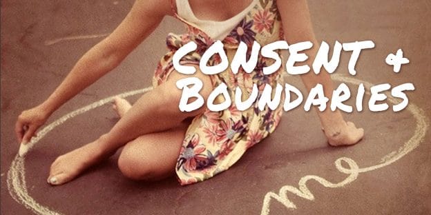 Consent & Boundaries
